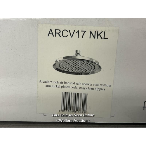 67 - ARCADE ARCV17 NKL 9 INCH AIR BOOSTED RAIN SHOWER ROSE WITHOUT ARM - NICKLE PLATED BODY / BRAND NEW A... 