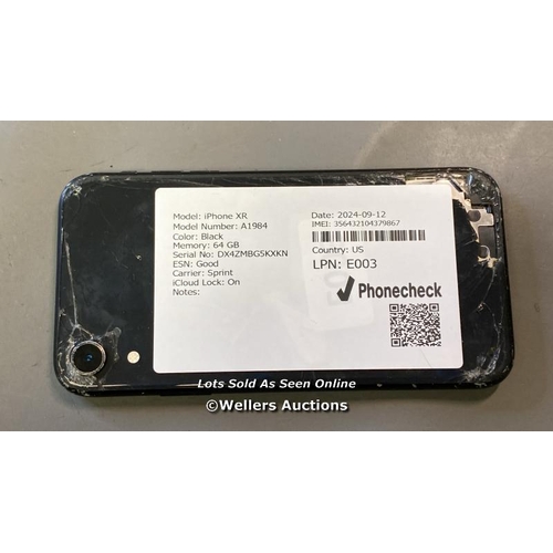 5058 - APPLE IPHONE XR / A1984 64GB ICLOUD LOCK: ON IMEI: 356432104379867 - SCREEN AND BACK DAMAGED