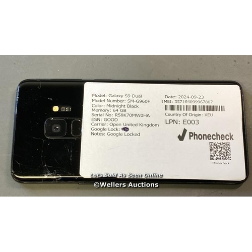 5100 - SAMSUNG GALAXY S9 DUAL / SM-G960F 64GB NOTES: GOOGLE LOCKED IMEI:357164099967807 - SCREEN DAMAGED