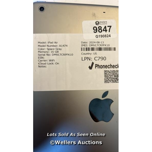 5116 - IPAD AIR / MODEL NO: A1474 / SPACE GREY / 16GB / SERIAL NO: DMVLTCRPFK10 / ICLOUD LOCKED