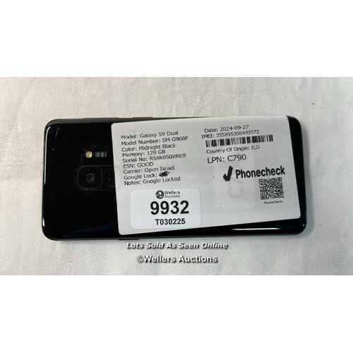 9932 - SAMSUNG GALAXY / SM-G960F / 128GB / BLACK / IMEI: 355895090445572 / GOOGLE LOCKED