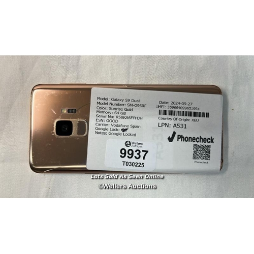 9937 - SAMSUNG GALAXY S9 DUAL / SM-G960F/ 64GB/ SUNRISE GOLD/ IMEI: 359664099631954/ GOLD LOCKED- BACK DAMA... 