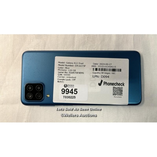 9945 - SAMSUNG GALAXY A12 DUAL / SM- A125F / 128GB / BLUE / IMEI: 351121013404115 / GOOGLE UNLOCKED