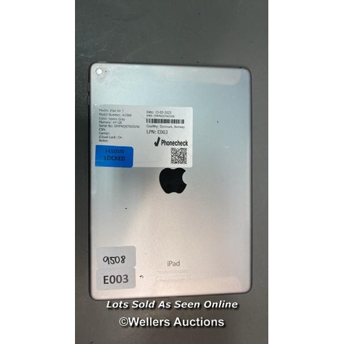 9508 - APPLE IPAD AIR 2/ A1566/ SPACE GRAY/ 64GB/ I-CLOUD LOCKED/ IMEI: DMPNQ970G5VW