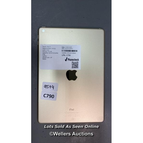 9514 - APPLE IPAD 5/ A1822/ GOLD/ 32GB/ I-CLOUD UNLOCKED/ IMEI: GCHVT572HP9X