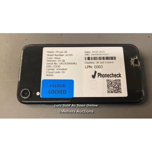 9883 - IPHONE XR/ A2105/ BLACK/64GB/ IMEI-356458109243626 (I-CLOUD LOCKED) (SCREEN&BACK DAMAGE)