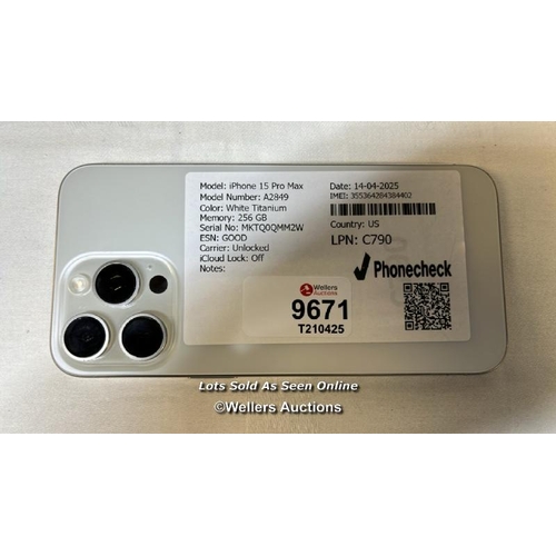 9671 - IPHONE 15 PRO MAX/ A2849/ WHITE TITANIUM/256/ IMEI-355364284384402 (I-CLOUD UNLOCKED)
