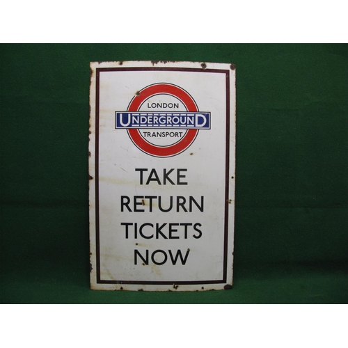 159 - Possibly pre-war London Transport Underground enamel sign with roundel and Take Return Tickets Now i... 