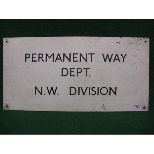 165 - Small modern aluminium railway sign for Permanent Way Dept, NW Division, black letters on a white gr... 