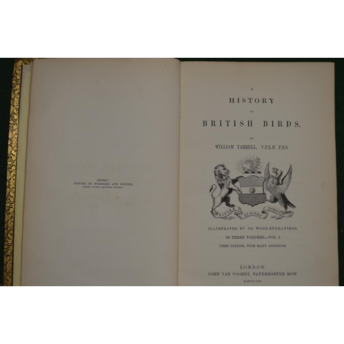 395 - Three volumes of Yarrells British Birds, 3rd edition by William Yarrell, V.P.L.S F.Z.S. and illustra... 