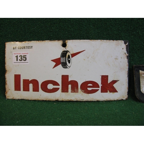 135 - Small enamel sign By Courtesy Inchek featring a tyre.  Red and black letters on a white ground - 8.5... 