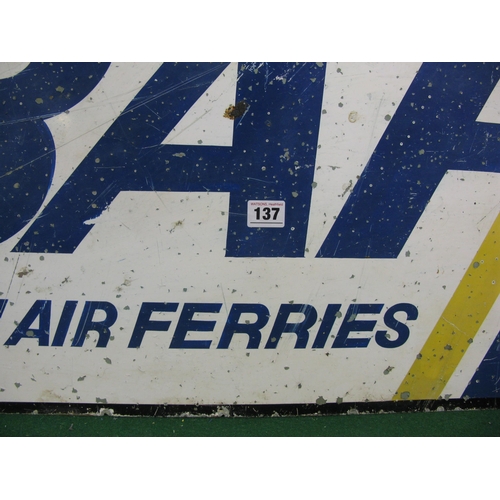 137 - Aluminium sign for BAF British Air Ferries, blue and yellow on a white ground with black border.  BA... 