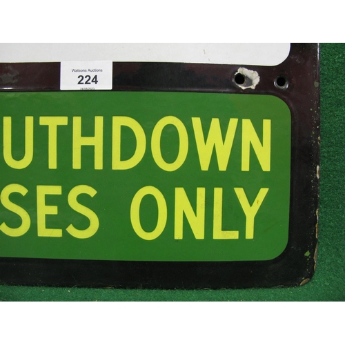 224 - Double sided black and white enamel Bus Stop street sign with Southdown Buses Only in green and crea... 