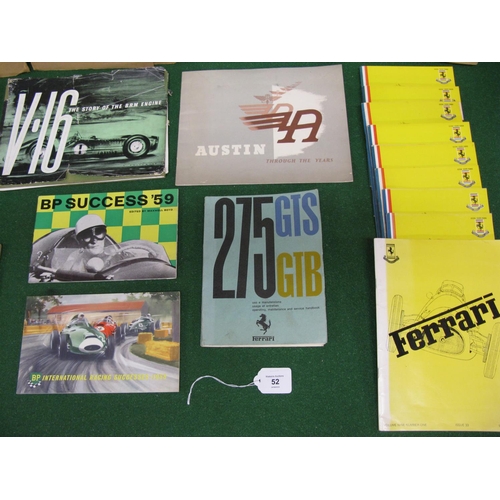 52 - Quantity of motoring publications to include: Ferrari 275 GTS & GTB Operating Maintenance & Servicin... 