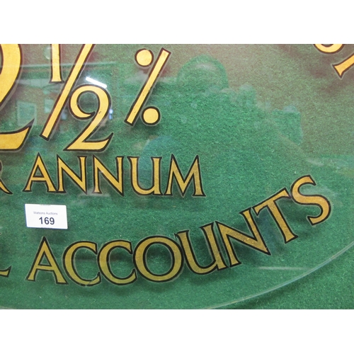 169 - Elliptical glass sign for hanging inside a bank window: Compound Interest 2% Per Annum On All Accoun... 