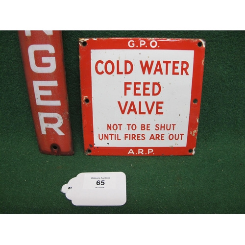 65 - GPO/ARP enamel sign Cold Water Feed Valve Not To Be Shut Until Fires Are Out, red and white - 6