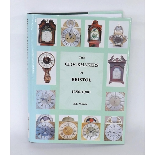 2246 - A.J. Moore - The Clockmakers of Bristol, 1650-1900, published by the author 1999