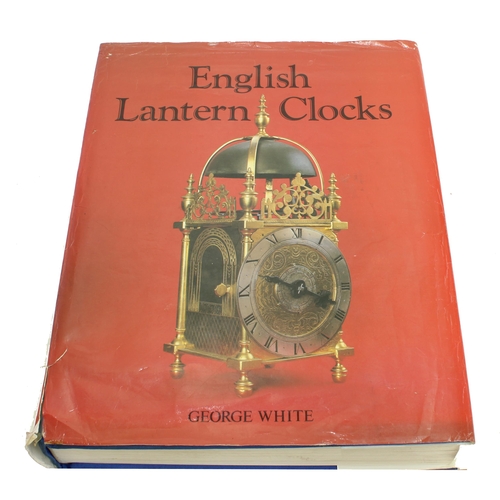 2205 - George White - English Lantern Clocks, dedicated and signed by the author, slip case... 