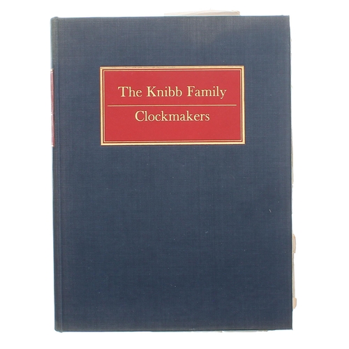 1384 - Ronald A Lee - The Knibb Family Clockmakers, signed by the author, limited first edition no. 65/1000... 