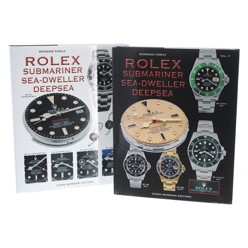 543 - Mondani Family - 'Rolex Submariner - Sea-Dweller - DeepSea', Guido Mondani Editore, Volumes I&II... 