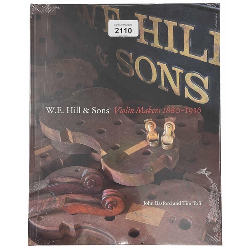 2110 - John Basford & Tim Toft - W.E. Hill & Sons, Violin Makers 1880-1936 (library edition)... 