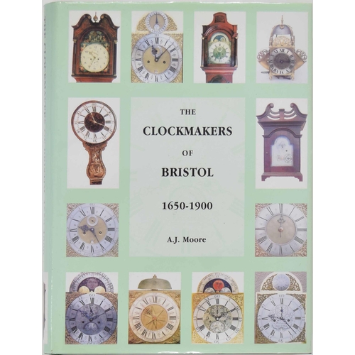 2203 - A.J. Moore - The Clockmakers of Bristol, 1650-1900, signed by the author