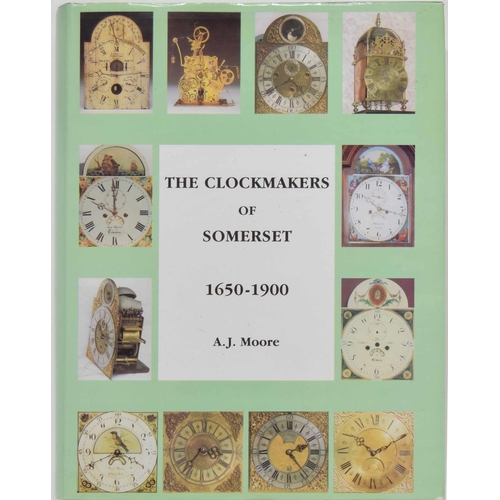 2204 - A.J. Moore - The Clockmakers of Somerset, 1650-1900, signed by the author