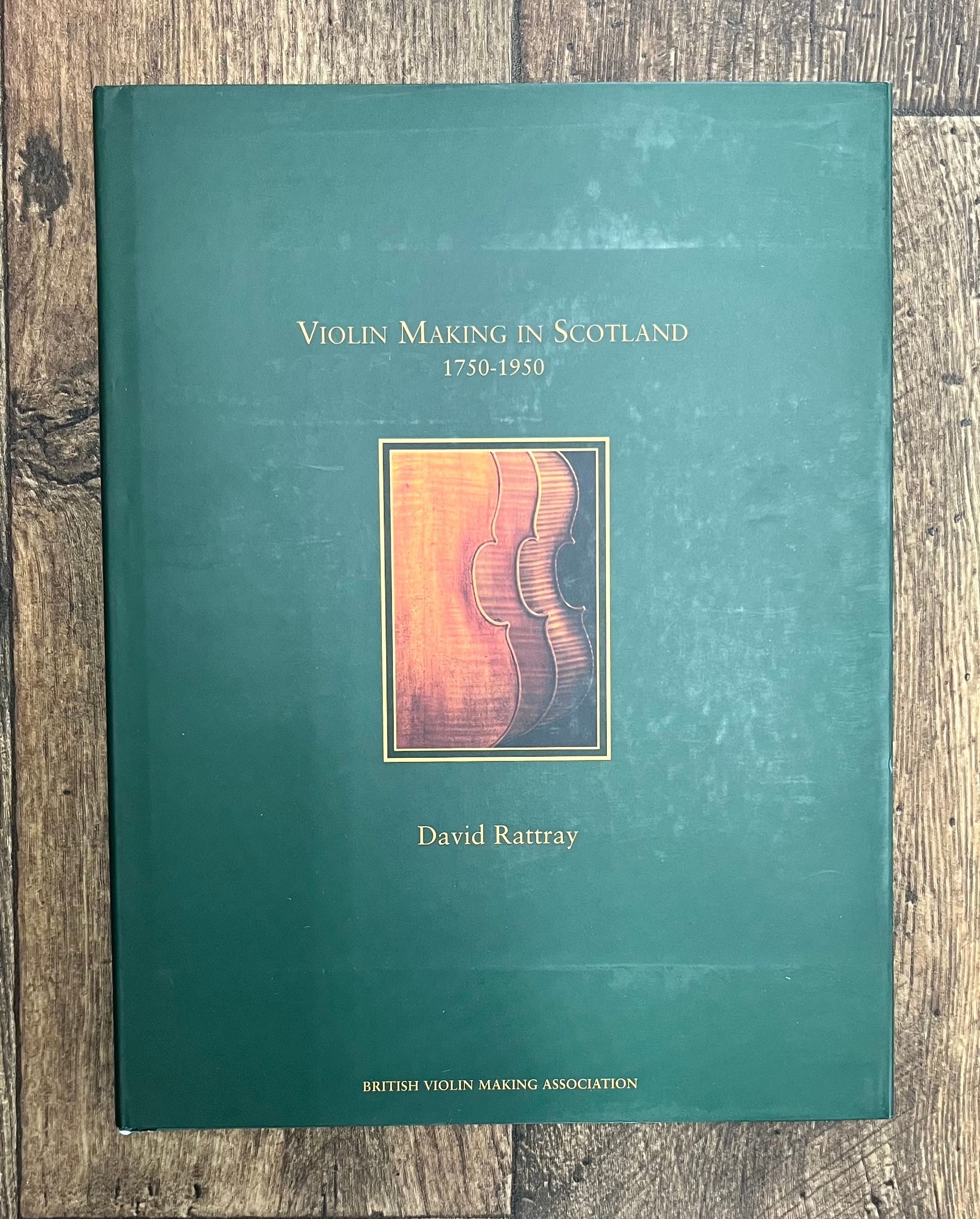 David Rattray - violin making in Scotland, 1750-1950
