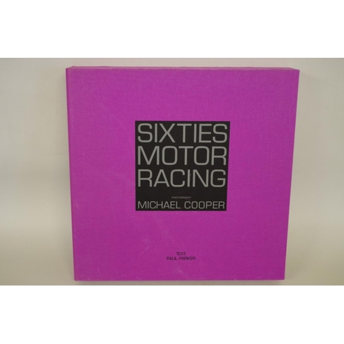 679 - Books: 'Sixties Motor Racing', Michael Cooper and Paul Parker, limited edition No. 20/1500, in slipc... 