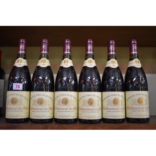 75 - Six 75cl bottles of Chateauneuf du Pape, Font de Michelle, 1986, Domaine Gonnet. (6)PLEASE NOTE: ADD... 