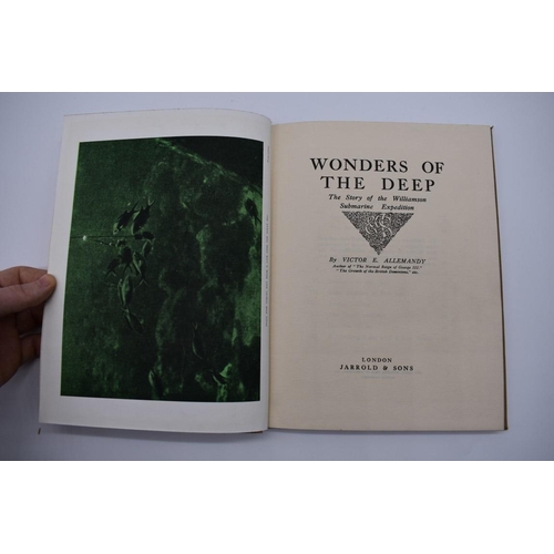 77 - DIVING: ALLEMANDY (Victor): 'Wonders of the Deep...the story of the Williamson submarine expedi... 