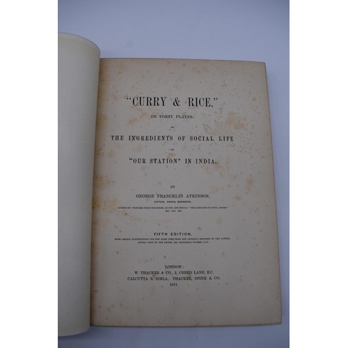 90 - ATKINSON (Captain George F): 'Curry & Rice (on forty plates) or the Ingredients of Social Life a... 