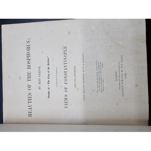 67 - PARDOE (Miss): 'The Beauties of the Bosphorus..', London, George Virtue, 1838: steel engraved illust... 