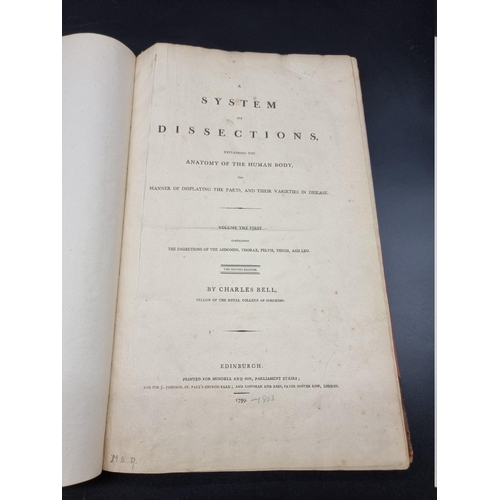 73 - BELL (Sir Charles): 'System of Dissections explaining the anatomy of the human body..', Edinbur... 