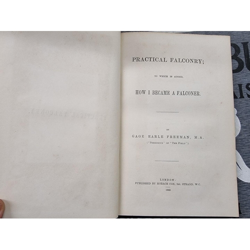 98 - FALCONRY: FREEMAN (Gage Earle): 'Practical Falconry; to which is added, how I became a falconer... 