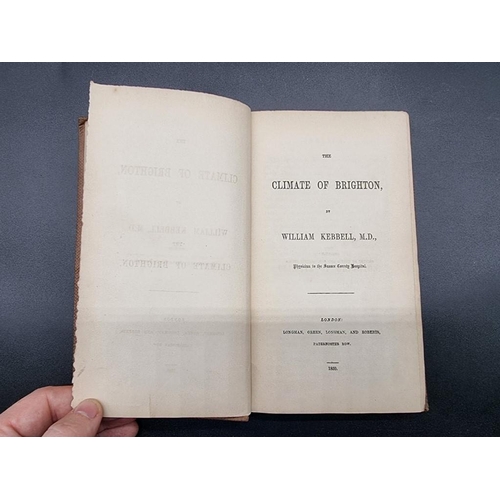 28 - SUSSEX: KEBBELL (William, MD): 'The Climate of Brighton...' London, Longman Green et al, 1859: ... 