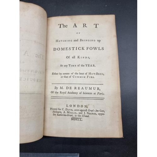 42 - DE REAUMUR (M): 'The Art of Hatching and Bringing Up Domestick Fowls of All Kinds, at any time ... 