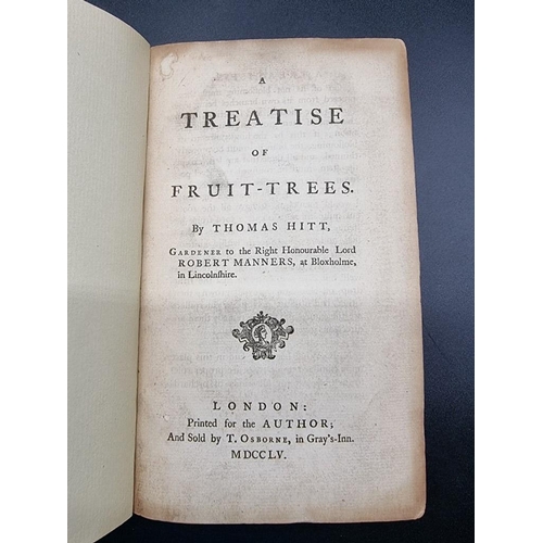 60 - HITT (Thomas): 'A Treatise of Fruit-Trees...', London, printed for the author, 1755: FIRST EDIT... 