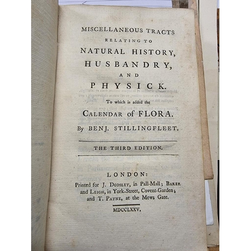 73 - STILLINGFLEET (Benjamin): 'Miscellaneous Tracts relating to Natural History, Husbandry, and Phy... 