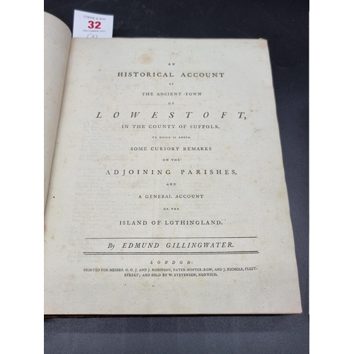 32 - GILLINGWATER (Edmund): 'An Historical Account of the Ancient Town of Lowestoft, in the County of Suf... 