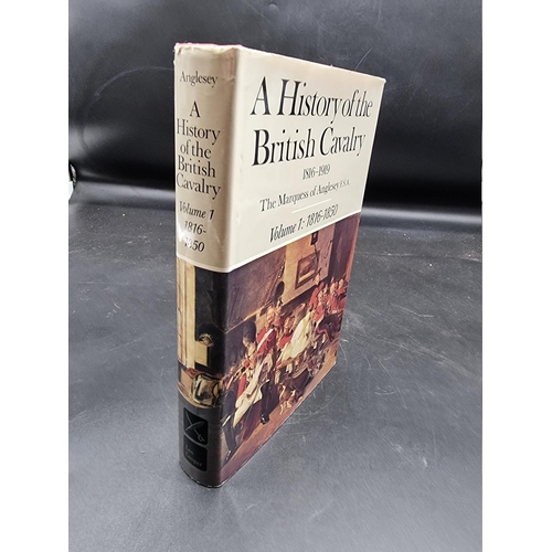 39 - ANGLESEA (The Marquess of): 'A History of the British Cavalry 1816-1919...' London, Leo Cooper,... 