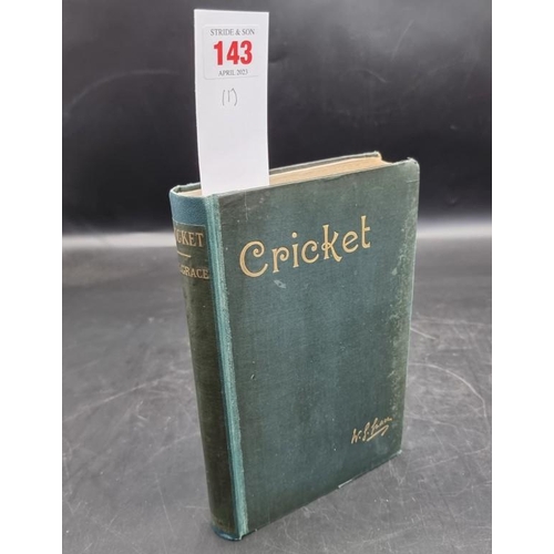 143 - GRACE (W G): 'Cricket..', Bristol, Arrowsmith, 1891: inscribed by author to frontispiece verso in bl... 