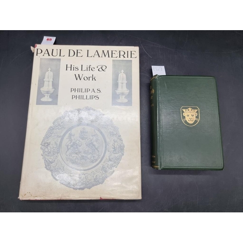 65 - PHILLIPS (Philip A.S): 'Paul de Lamerie...Citizen and Goldsmith of London: a study of his life ... 