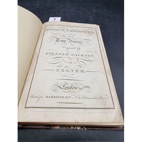 7 - MUSIC: JACKSON (William): 'Twelve Canzonets, for Two Voices..', London, printed for Harrison &a... 