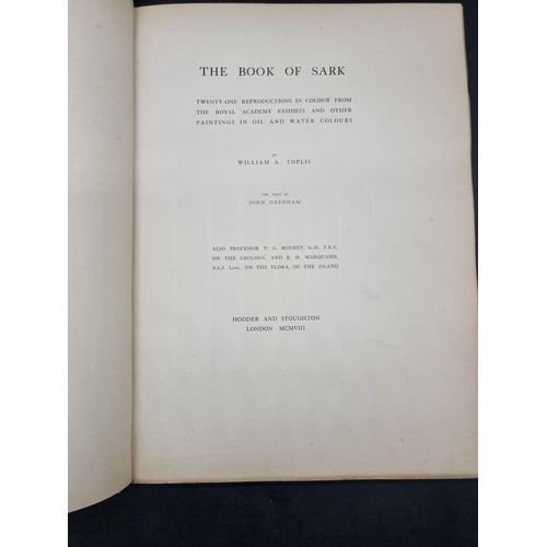 76 - TOPLIS (William): 'The Book of Sark', London, Hodder & Stoughton, 1908: No.292/500 copies, numbe... 