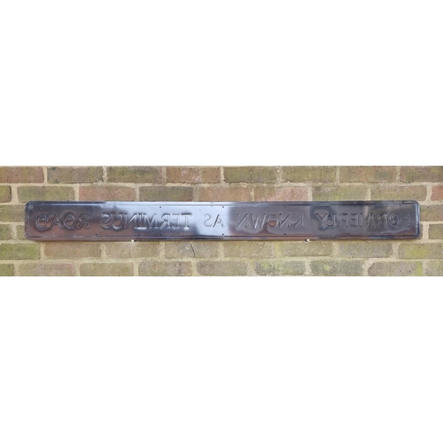 72 - 'FORMERLY KNOWN AS TERMINUS ROAD', 15 x 152.5cm, pressed aluminium.