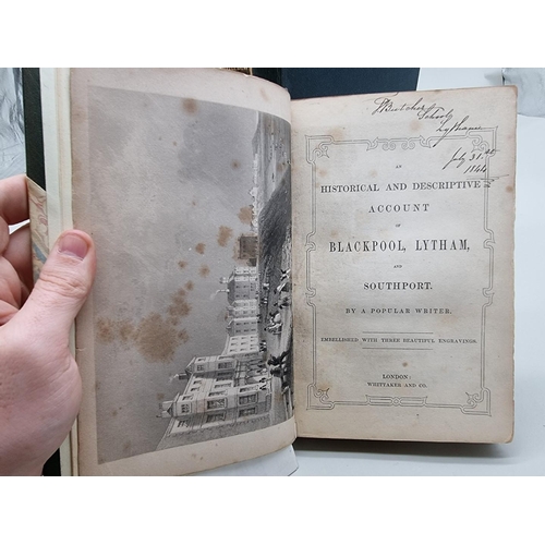 595 - BLACKPOOL: 'An Historical and Descriptive Account of Blackpool, Lytham, and Southport. By a Pop... 