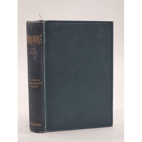 568 - INSCRIBED COPY: BRADDON (Mary): 'Mohawks..a Novel': London, John & Robert Maxwell, n.d (1886): F... 