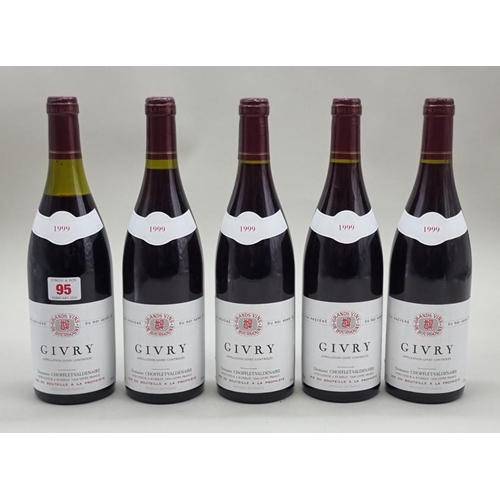 95 - Five 75cl bottles of Givry, 1999, Chofflet-Valdenaire. (5)