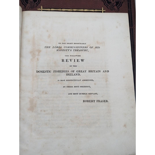 115 - FRASER (Robert): 'A Review of the Domestic Fisheries of Great Britain and Ireland..': Edinburgh... 